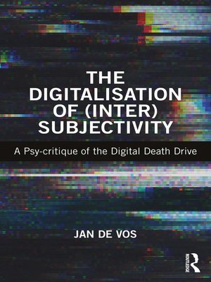 cover image of The Digitalisation of (Inter)Subjectivity